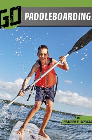 Cover of Go Paddleboarding!