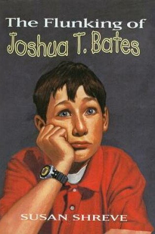 Cover of Flunking of Joshua T. Bates