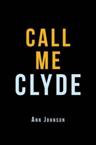 Cover of Call Me Clyde