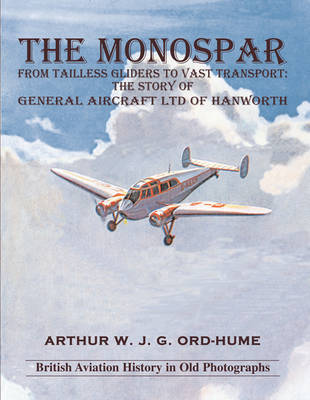 Book cover for The Monospar: From Tailless Gliders to Vast Transport