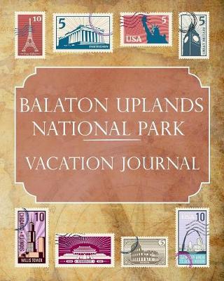 Book cover for Balaton Uplands National Park (Hungary) Vacation Journal