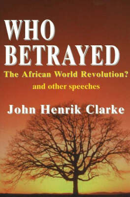 Book cover for Who Betrayed the African World Revolution?