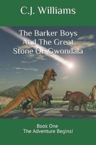 Cover of The Barker Boys And The Great Stone Of Gwondala