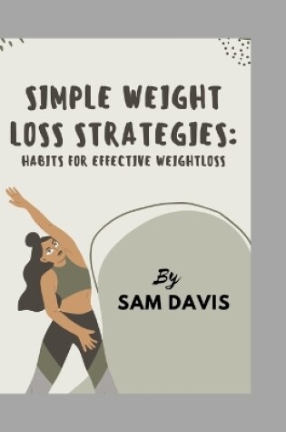 Cover of Simple weight loss strategies.