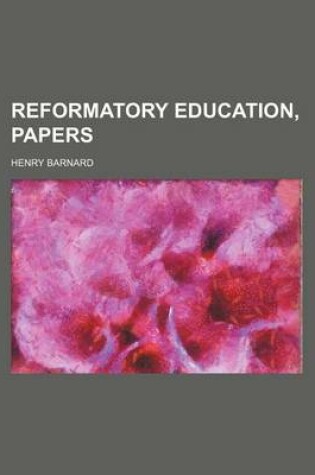 Cover of Reformatory Education, Papers