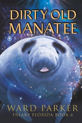 Book cover for Dirty Old Manatee