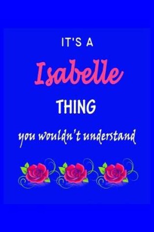 Cover of It's A Isabelle Thing You Wouldn't Understand