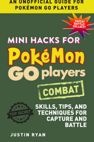 Cover of Mini Hacks for Pokemon GO Players: Combat