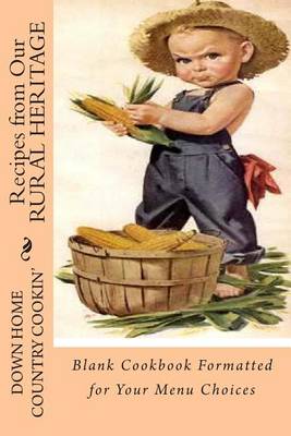 Book cover for Down Home Country Cookin' Recipes from Our Rural Heritage