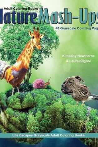 Cover of Adult Coloring Books Nature Mashups