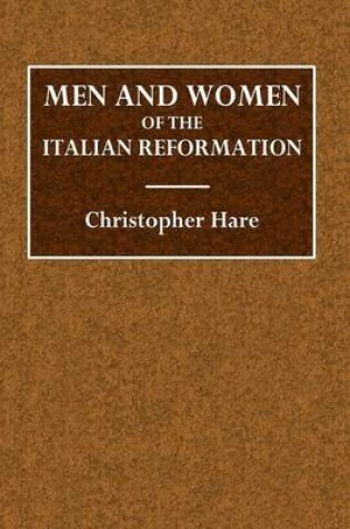 Cover of Men and Women of the Italiam Reformation