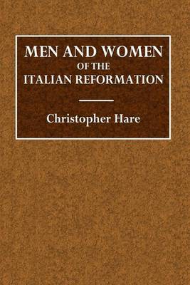 Cover of Men and Women of the Italiam Reformation
