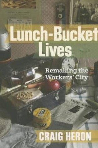 Lunch-Bucket Lives