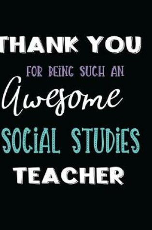 Cover of Thank You Being Such an Awesome Social Studies Teacher