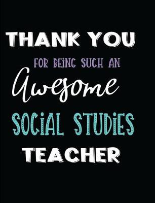 Book cover for Thank You Being Such an Awesome Social Studies Teacher