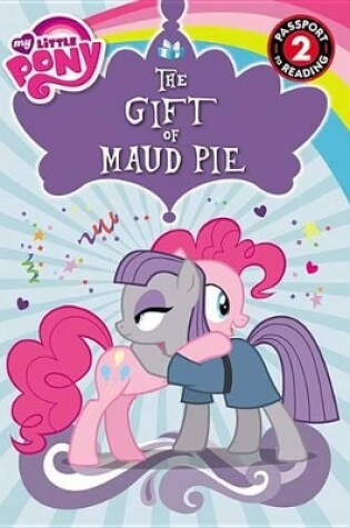 Cover of My Little Pony: The Gift of Maud Pie