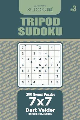 Book cover for Tripod Sudoku - 200 Normal Puzzles 7x7 (Volume 3)