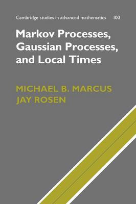 Book cover for Markov Processes, Gaussian Processes, and Local Times