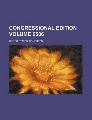 Book cover for Congressional Edition Volume 6586