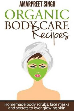 Cover of Organic Body Care Recipes