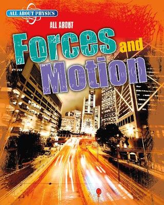 Book cover for All About Forces and Motion