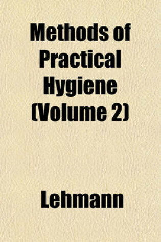 Cover of Methods of Practical Hygiene (Volume 2)