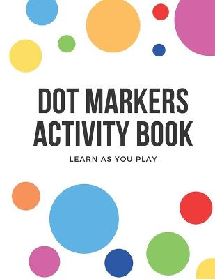 Book cover for Dot Markers Activity Book