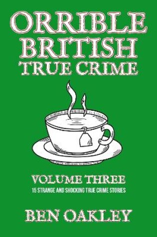 Cover of Orrible British True Crime Volume 3