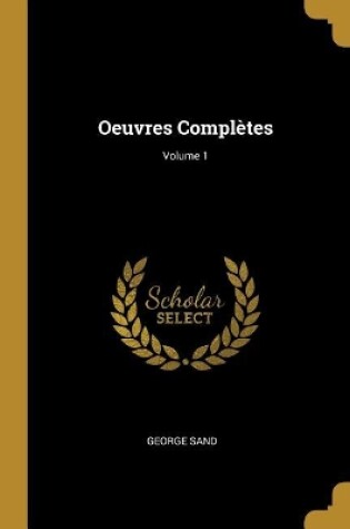 Cover of Oeuvres Complètes; Volume 1