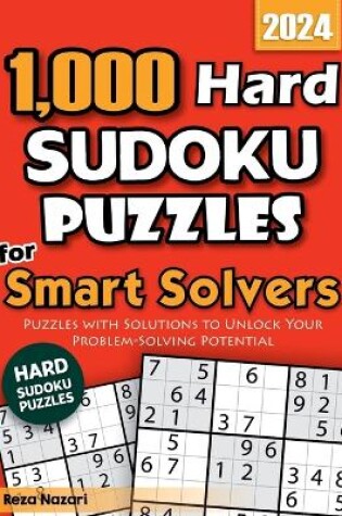 Cover of 1,000 Hard Sudoku Puzzles for Smart Solvers