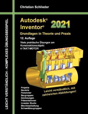Book cover for Autodesk Inventor 2021 - Grundlagen in Theorie und Praxis