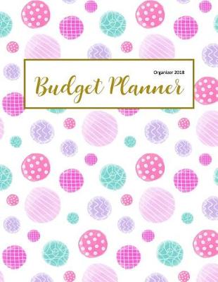 Cover of Budget Planner Organizer 2018