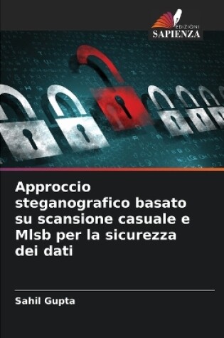 Cover of Approccio steganografico basato su scansione casuale e Mlsb per la sicurezza dei dati