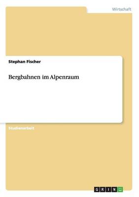 Book cover for Bergbahnen im Alpenraum