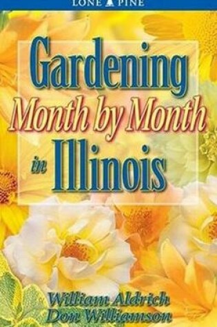 Cover of Gardening Month by Month in Illinois