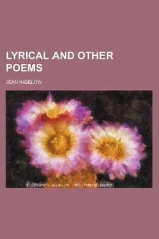 Cover of Lyrical and Other Poems