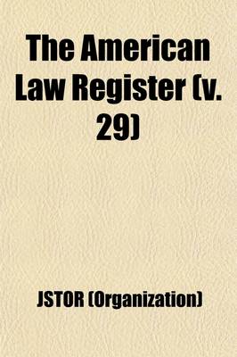 Book cover for The American Law Register (Volume 29)