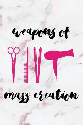 Book cover for Weapons Of Mass Creation
