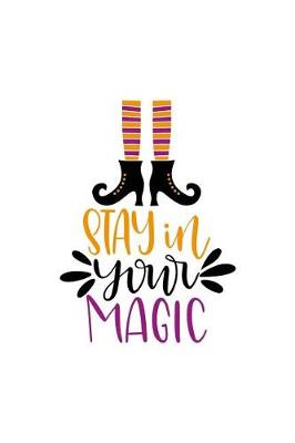 Book cover for Stay in Your Magic