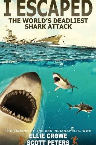 Cover of I Escaped The World's Deadliest Shark Attack