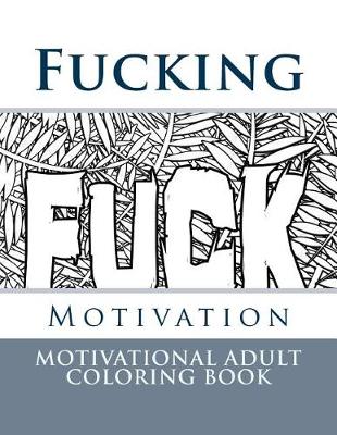 Book cover for Fucking Motivation