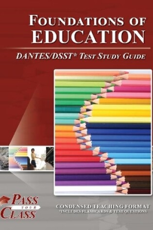 Cover of Foundations of Education DANTES / DSST Test Study Guide