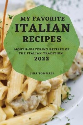 Cover of My Favorite Italian Recipes 2022