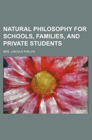 Cover of Natural Philosophy for Schools, Families, and Private Students