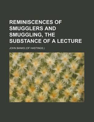 Book cover for Reminiscences of Smugglers and Smuggling, the Substance of a Lecture