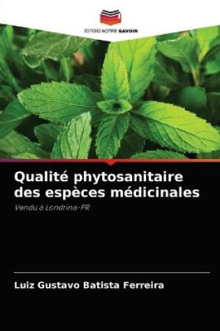 Cover of Qualité phytosanitaire des espèces médicinales