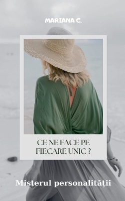 Book cover for Ce ne face pe fiecare unic ?