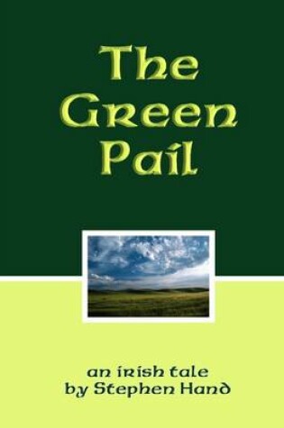 Cover of The Green Pail: An Irish Tale