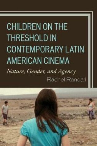 Cover of Children on the Threshold in Contemporary Latin American Cinema
