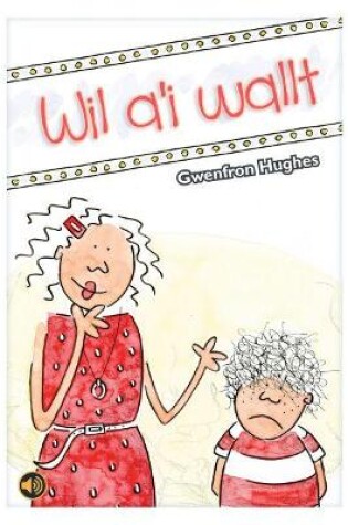 Cover of Llyfrau Llafar a Phrint: Wil a'i Wallt